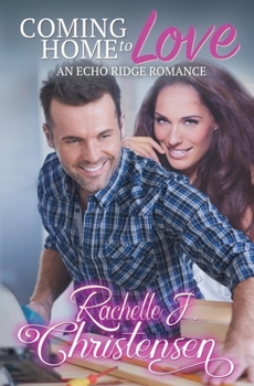 Paperback Coming Home to Love: An Echo Ridge Romance Book
