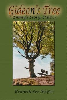 Paperback Gideon's Tree: Emmy's Story, Part 15 Book