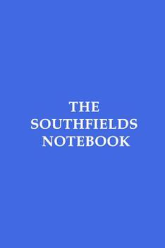 Paperback The Southfields Notebook Book