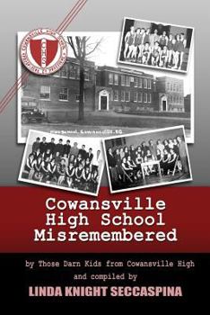 Paperback Cowansville High School Misremembered Book