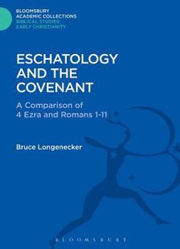 Hardcover Eschatology and the Covenant: A Comparison of 4 Ezra and Romans 1-11 Book