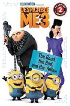 Paperback Despicable Me 3: The Good, the Bad, and the Yellow Book