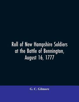 Paperback Roll of New Hampshire Soldiers at the Battle of Bennington, August 16, 1777 Book