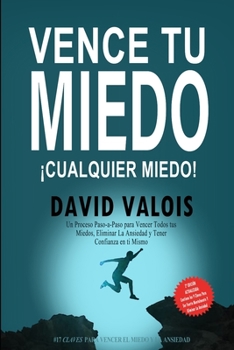 Paperback Cómo vencer tus MIEDOS y tener CONFIANZA en ti mismo: El método para tener Autoconfianza total [Spanish] Book