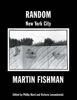 Hardcover Random New York City: Photographs by Martin Fishman Book