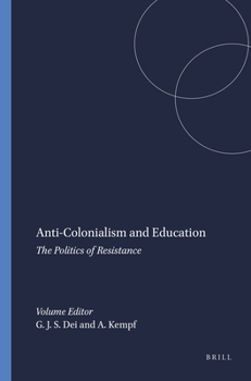 Paperback Anti-Colonialism and Education: The Politics of Resistance Book