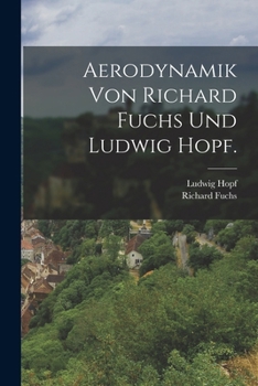 Paperback Aerodynamik von Richard Fuchs und Ludwig Hopf. [German] Book