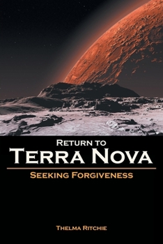 Paperback Return to Terra Nova: Seeking Forgiveness Book