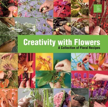 Hardcover Creativity with Flowers: A Collection of Floral Recipes Book
