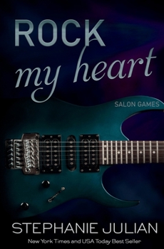 Paperback Rock My Heart: a Salon Games novel (Scandalous Desire) Book