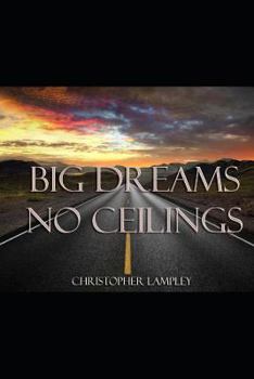 Paperback Big Dreams No Ceilings Book