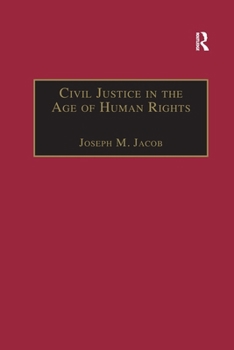 Paperback Civil Justice in the Age of Human Rights Book