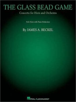 Paperback The Glass Bead Game: Concerto for Horn Book