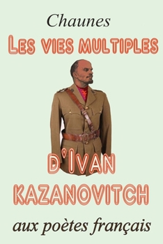 Paperback Les vies multiples d'Ivan Kazanovitch [French] Book