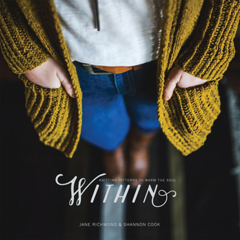 Paperback Within: Knitting Patterns to Warm the Soul Book