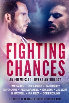 Fighting Chances: MM Enemies to Lovers Anthology (Charity Anthologies)