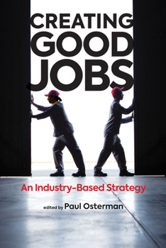 Hardcover Creating Good Jobs: An Industry-Based Strategy Book