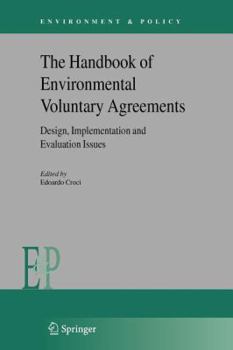 Paperback The Handbook of Environmental Voluntary Agreements: Design, Implementation and Evaluation Issues Book