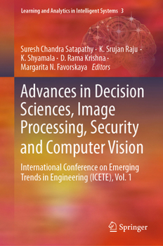 Hardcover Advances in Decision Sciences, Image Processing, Security and Computer Vision: International Conference on Emerging Trends in Engineering (Icete), Vol Book