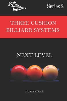 Paperback Three Cushion Billiard Systems: Next Level Book