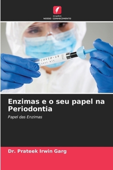 Enzimas e o seu papel na Periodontia (Portuguese Edition)