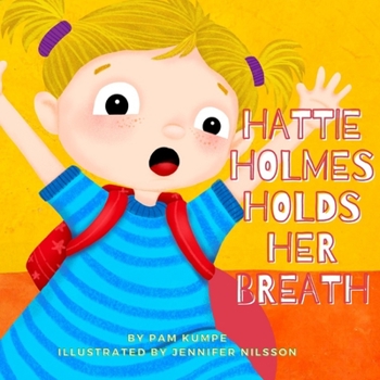 Paperback Hattie Holmes Holds Her Breath: Discover how kindness is great! And don't be late! Book