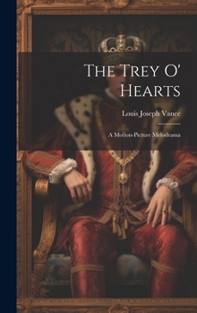 Hardcover The Trey O' Hearts: A Motion-Picture Melodrama Book