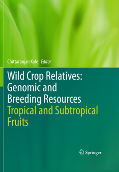 Paperback Wild Crop Relatives: Genomic and Breeding Resources: Tropical and Subtropical Fruits Book