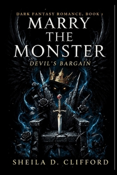 Paperback Marry the Monster: Devil's Bargain (Dark Fantasy Romance, Book 1) Book