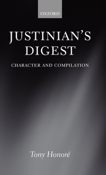 Hardcover Justinian's Digest: Character and Compilation Book