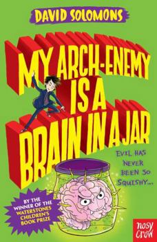 Paperback My Arch-Enemy Is a Brain In a Jar Book