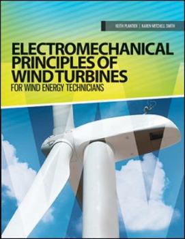 Paperback Electromechanical Principles of Wind Turbines: For Wind Energy Techicians Book