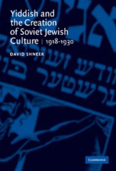 Hardcover Yiddish and the Creation of Soviet Jewish Culture Book