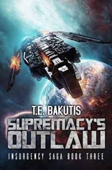 Paperback Supremacy's Outlaw: A Space Opera Thriller Series Book