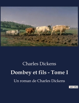 Paperback Dombey et fils - Tome I: Un roman de Charles Dickens [French] Book