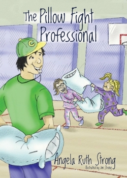 The Pillow Fight Professional - Book #4 of the Fun 4 Hire