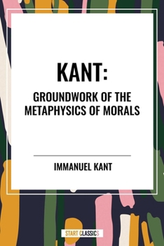 Hardcover Kant: Groundwork of the Metaphysics of Morals Book