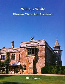 Hardcover William White: Pioneer Victorian Architect Book