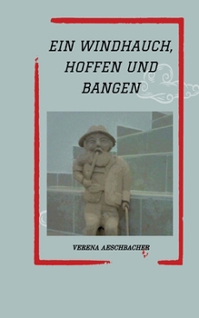 Ein Windhauch, Hoffen Und Bangen (German Edition)