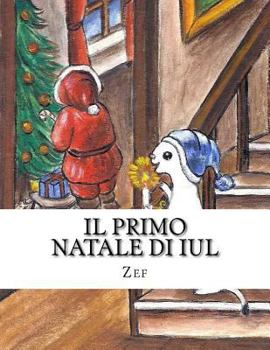 Paperback Il primo Natale di Iul: Iul, il piccolo pittore [Italian] Book