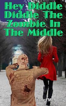 Paperback Hey Diddle Diddle The Zombie In The Middle Book