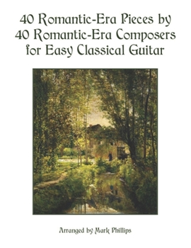 Paperback 40 Romantic-Era Pieces by 40 Romantic-Era Composers for Easy Classical Guitar Book