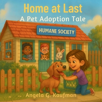 Paperback Home At Last: A Pet Adoption Tale Book