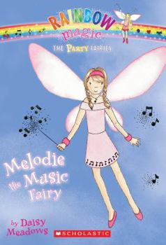 Melodie the Music Fairy (Rainbow Magic: The Party Fairies, #2) - Book #2 of the Party Fairies