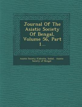 Paperback Journal of the Asiatic Society of Bengal, Volume 56, Part 1... Book