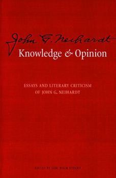 Paperback Knowledge and Opinion: Essays and Literary Criticism of John G. Neihardt Book