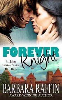 Paperback Forever Knight: St. John Sibling Series, Book 5 Book