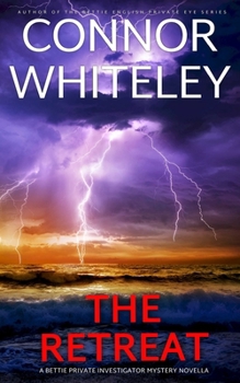 The Retreat: A Bettie Private Investigator Mystery Novella (The Bettie English Private Eye Mysteries)
