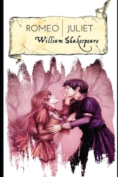 Paperback Romeo and Juliet (Annotated) Unabridged (Illustrated) Classic Shakespeare Romantic Play Book
