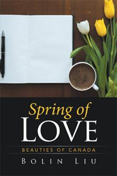 Paperback Spring of Love: Beauties of Canada Book